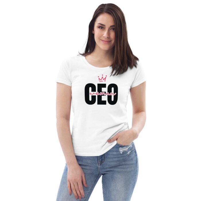 Eco-Chic CEO Women's Fitted Tee in organic cotton, showcasing a flattering fit and stylish details, promoting sustainable fashion for empowered women.